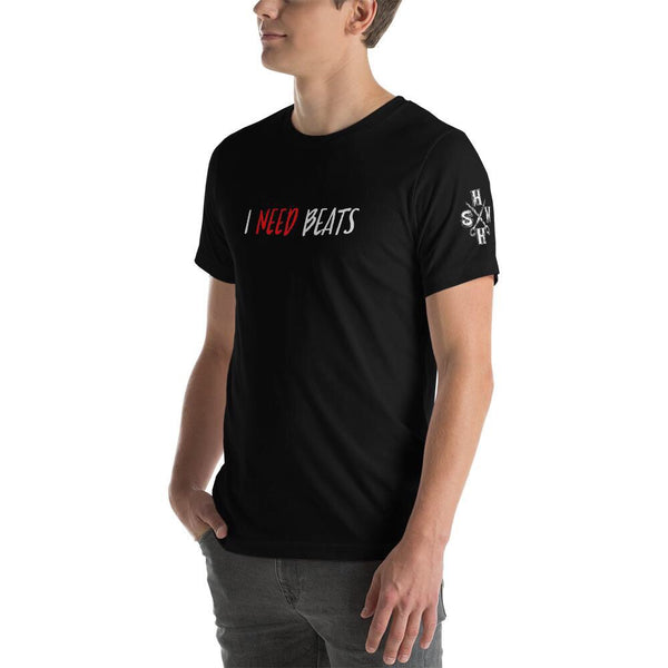 I NEED BEATS - Unisex - T-Shirt