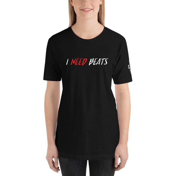 I NEED BEATS - Unisex - T-Shirt