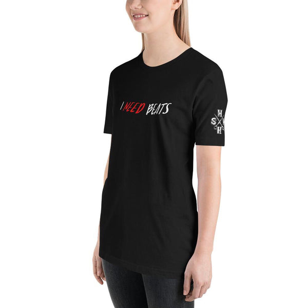 I NEED BEATS - Unisex - T-Shirt